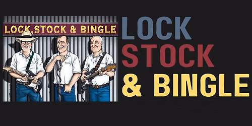 Lock, Stock & Bingle | Free Live Music