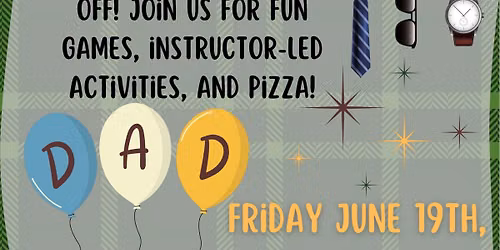 Father's Day Dad\u2019s Night Out Event