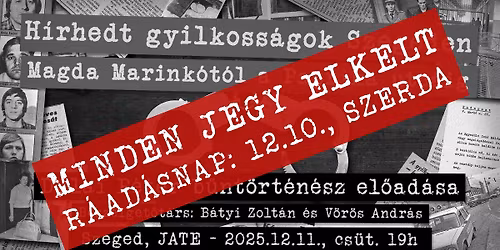 H\u00edrhedt gyilkoss\u00e1gok Szegeden \/ TELT H\u00c1Z \/ R\u00c1AD\u00c1SNAP: 12.10., szerda