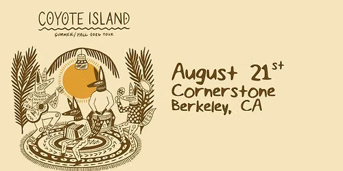Coyote Island 8\/21 Berkeley, CA at Cornerstone Berkeley
