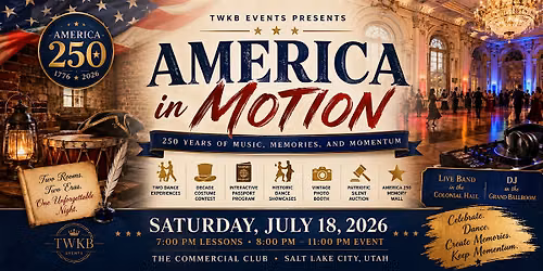 America in Motion: 250 Years of Music, Memories, and Momentum