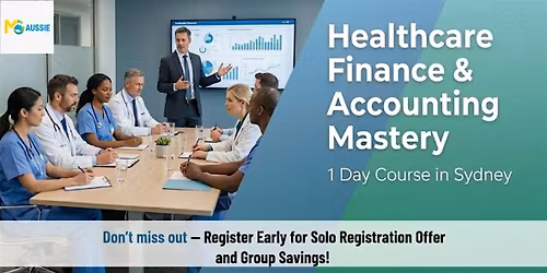 Healthcare Finance & Accounting Mastery: 1 Day Course in Sydney