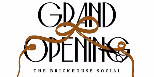 Grand Opening and Ribbon Cutting for the Brickhouse Social
