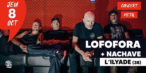 LOFOFORA + NACHAVE \u00e0 L'Ilyade