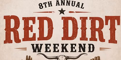 8th Annual Red Dirt Weekend 