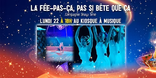 \u2b50 NOUM\u00c9A F\u00c9ERIE : La F\u00e9e-pas-\u00e7a, pas si b\u00eate que \u00e7a