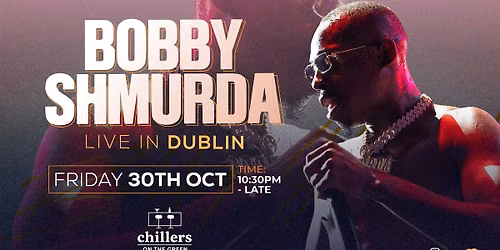 Bobby Shmurda Live in Dublin Fri 30th Oct