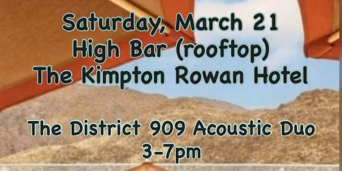 District 909 Acoustic Duo @ the High Bar Rowan Palm Springs, Ca.