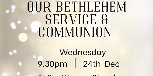 Bethlehem Service & Communion 
