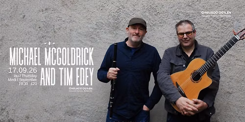 MICHAEL MCGOLDRICK & TIM EDEY @ NEUADD OGWEN 17.09.26