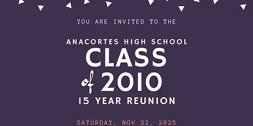 AHS Class of 2010 - 15 YEAR REUNION