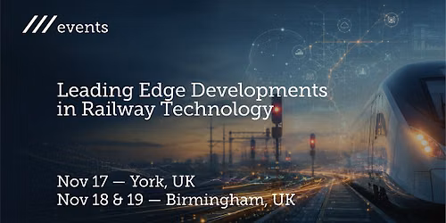 Leading Edge Developments in Railway Technology - Birmingham University