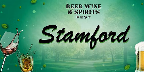 Stamford Beer Wine and Spirits Fest