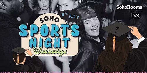 Your Official Soho Sports Night Graduation Special | Wednesday 8th July | Soho Rooms Newcastle