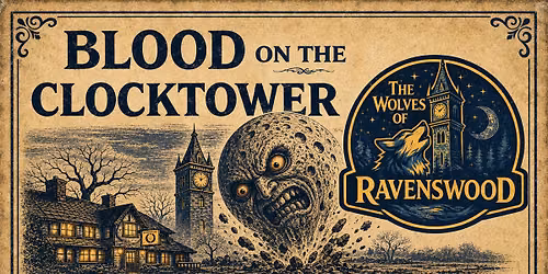 Blood on the Clocktower in Warrington!