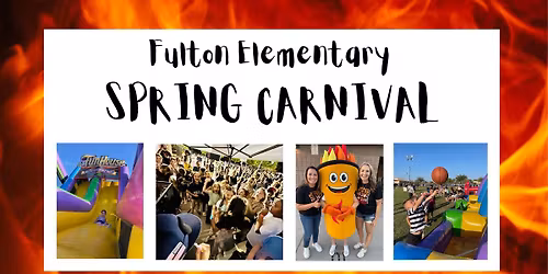 Fulton Elementary SPRING CARNIVAL