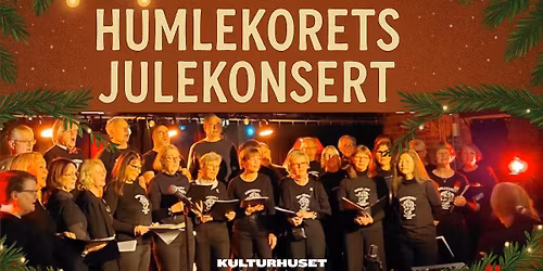 Humlekorets julekonsert \/\/ Drammen kulturhus 