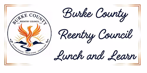 Burke County Reentry Council: Lunch & Learn