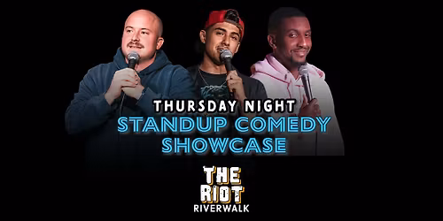 Riot Riverwalk Comedy Club presents Thursday Night Standup Comedy Showcase