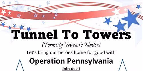 TUNNEL TO TOWERS (Formerly VETERAN'S MATTER)