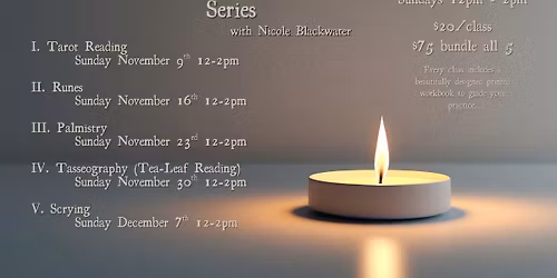 Intro to Divination Series: Nov-Dec Classes - Sundays 12-2pm @Blackwater Apothecary 