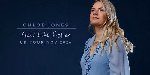 'Feels Like Fiction' UK TOUR | Chloe Jones | Manchester