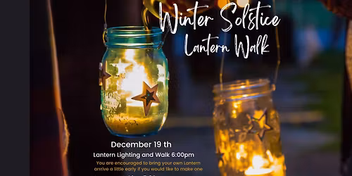 Winter Solstice Lantern Walk
