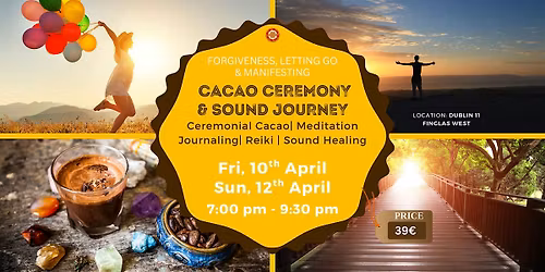 Forgiveness, Letting Go & Manifesting \u2013 Cacao Ceremony & Sound Bath