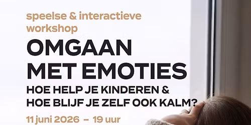 speelse & interactieve workshop - omgaan met emoties - 19.00 tot 21.30