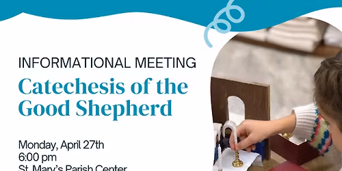 Informational Meeting: Catechesis of the Good Shepherd