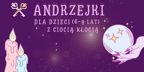 Andrzejki dla dzieci z Cioci\u0105 Kloci\u0105