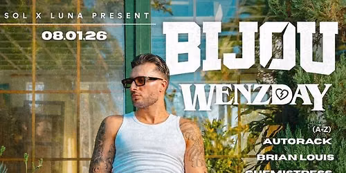 Luna x Sol Present: BIJOU & WENZDAY - SOL Pool Club