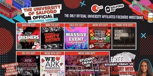 SALFORD UNIVERSITY - OFFICIAL - All Access Freshers Wristband 2026 \ud83c\udf9f\ufe0f  INCLUDES MANCHESTER'S BEST CLUBS \/ HUGE FRESHERS SPECIALS \/ BIGGEST WEEKLY STUDENT BRANDS \/ SPECIAL GUESTS INCL. DANI BABES  &amp; MUCH MORE! \u26a1\ufe0f