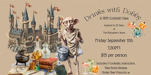 Drinks with Dobby - A HPH Cocktail Class