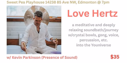 Love Hertz Soundbath Journey @ SweetPea Playhouse