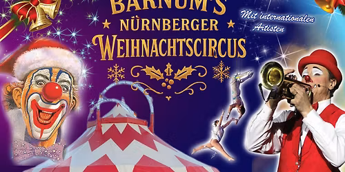 Gro\u00dfer Barnum\u00b4s N\u00fcrnberger Weihnachtscircus