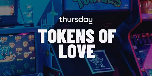 Thursday | Tokens of Love | Federal Hill