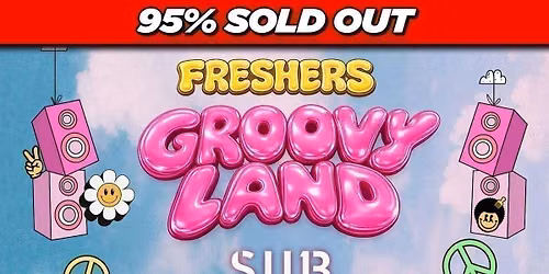 Freshers Groovy Land Bath \u270c\ufe0f \ud83e\udea9 \ud83d\udea8 95% SOLD OUT \ud83d\udea8Bath's Biggest Throwback Event \u262e\ufe0f \u270c\ufe0f