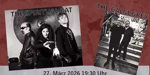 Konzert: The Spiritual Bat \/ The Calm Grey @ Goldgrube