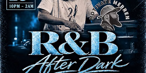 R&B Night @Reunion After Dark (21+) DJ MOTIVATE