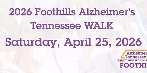 2026 Foothills Alzheimer's Tennessee Walk 