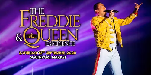 The Freddie & Queen Experience - Southport 