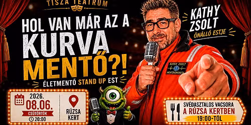 Hol van már a kurva mentő?! - életmentő stand up és vacsoraest — Felső Tisza-part, Szeged, Hungary, 6723