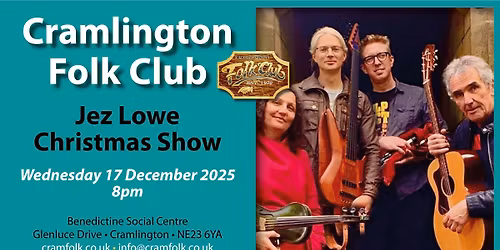 Cramlington Folk Club \u2022 Jez Lowe Christmas Show \u2022 \u00a315