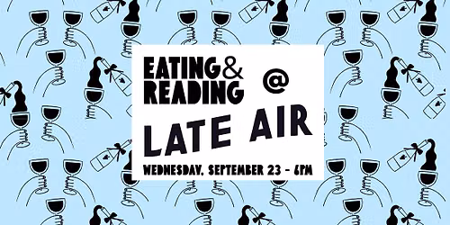 Eating & Reading at Late Air