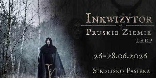 Inkwizytor: Pruskie Ziemie - LARP 2026