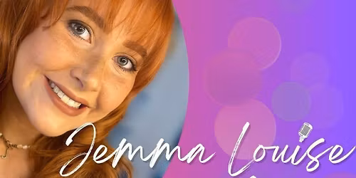 LIVE MUSIC BY JEMMA LOUISE 
