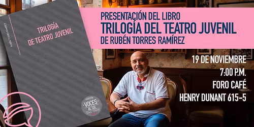 Trilog\u00eda del teatro juvenil - Presentaci\u00f3n del libro de Rub\u00e9n Torres en Foro Caf\u00e9