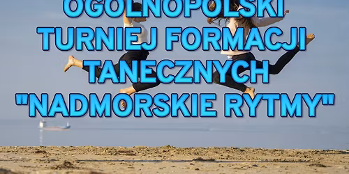 X Og\u00f3lnopolski Turniej Formacji Tanecznej "Nadmorskie Rytmy"