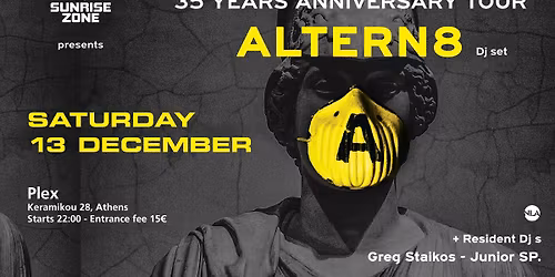 Sunrise Zone presents ALTERN 8 in Athens - Saturday 13 December